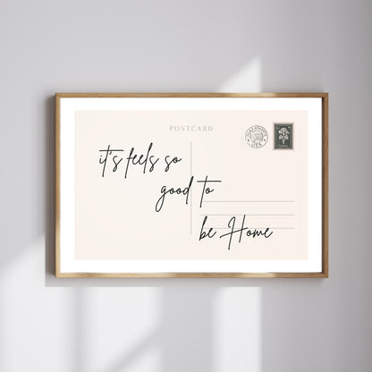Feels So Good To Be Home - Digital Poster (A3)
