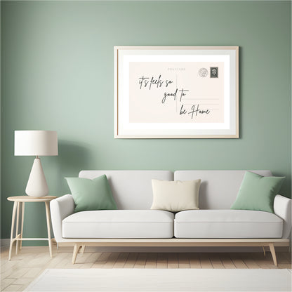 Feels So Good To Be Home - Digital Poster (A3)