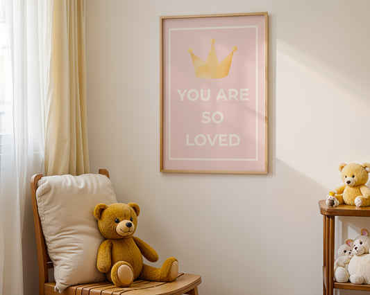 You Are So Loved (Framed Border) - Digital Poster (A3)