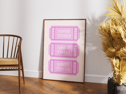 Good Times Tickets - Digital Poster (A3)