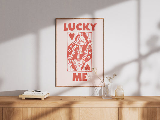 Lucky Me Queen - Digital Poster (A3)