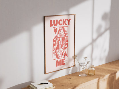 Lucky Me Queen - Digital Poster (A3)