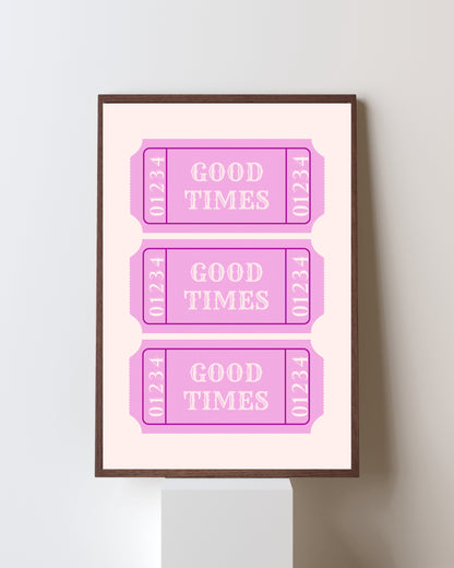 Good Times Tickets - Digital Poster (A3)