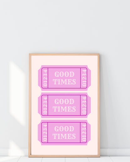 Good Times Tickets - Digital Poster (A3)
