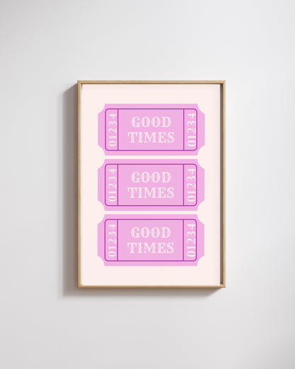 Good Times Tickets - Digital Poster (A3)